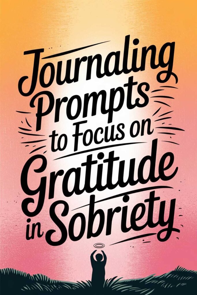 Journaling prompts to focus on gratitude