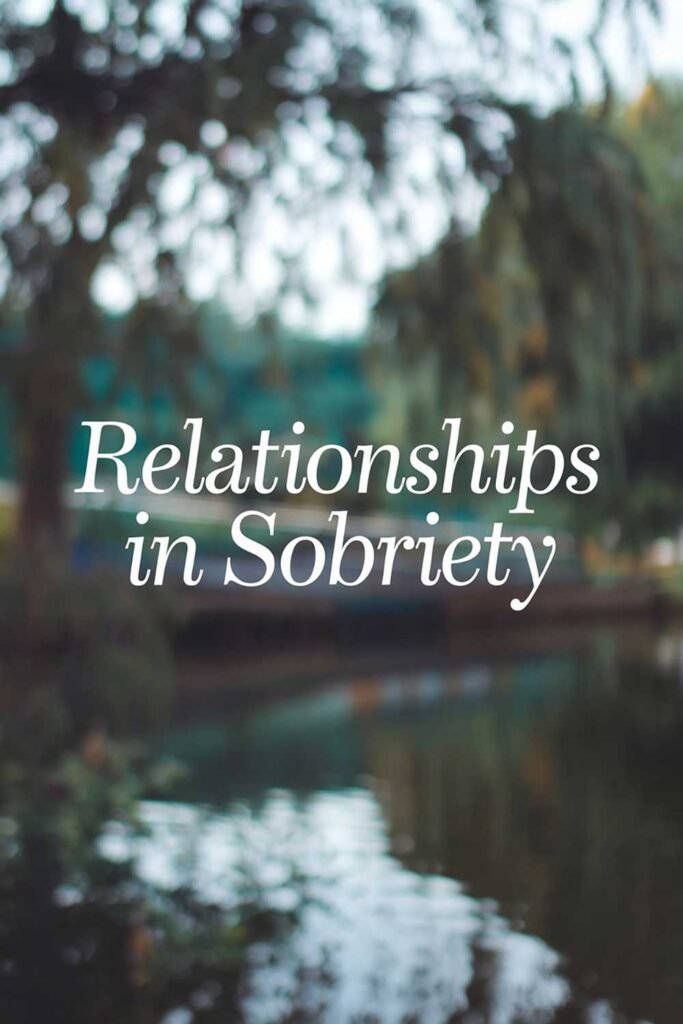 Relationships in Sobriety
