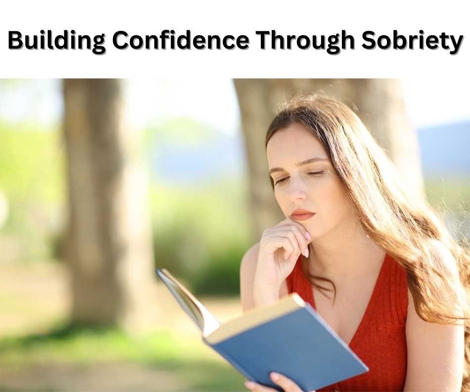 Building Confidence Through Sobriety