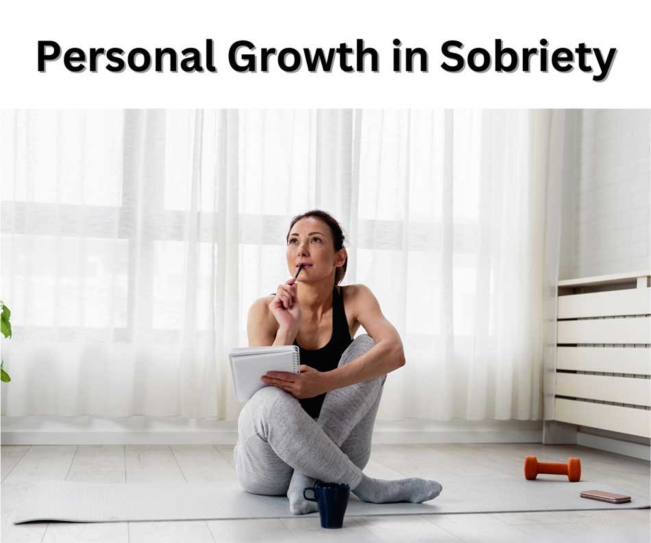 Personal Growth in Sobriety