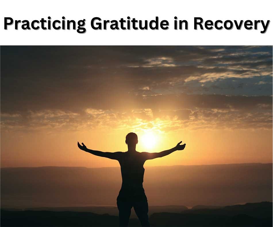 Practicing Gratitude in Recovery