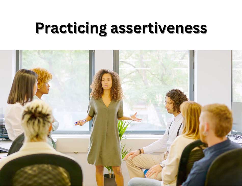 Practicing assertiveness