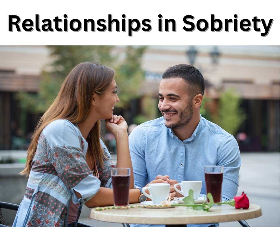 Relationships in Sobriety