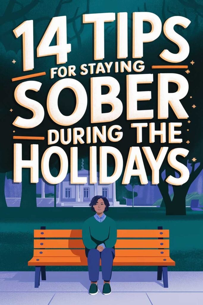 14 Tips for Staying Sober During the Holidays