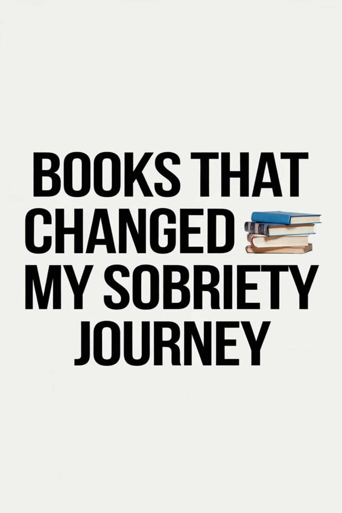 Books That Changed My Sobriety Journey