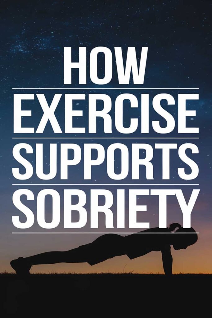 How Exercise Supports Sobriety