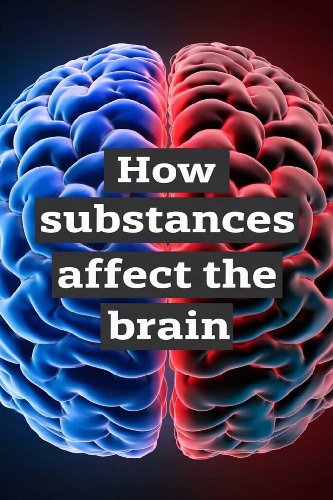 How substances affect the brain