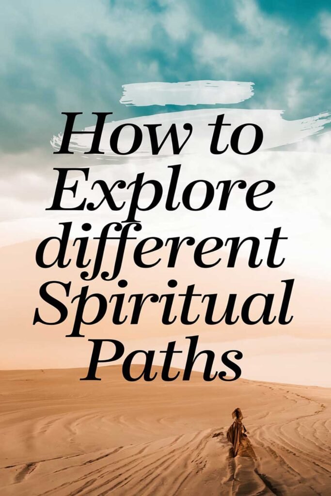 How to Explore Different Spiritual Paths