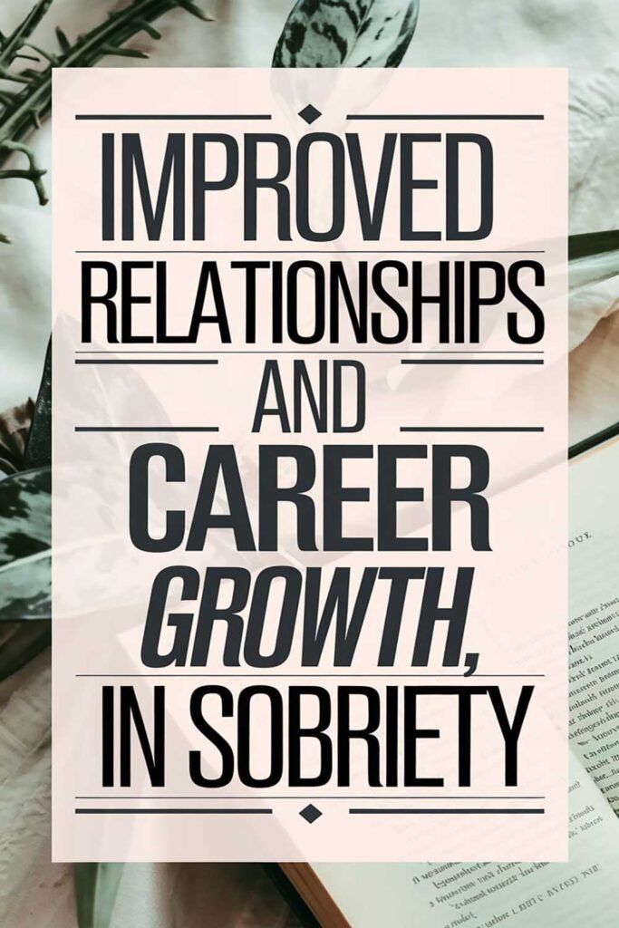 Improved relationships and career growth