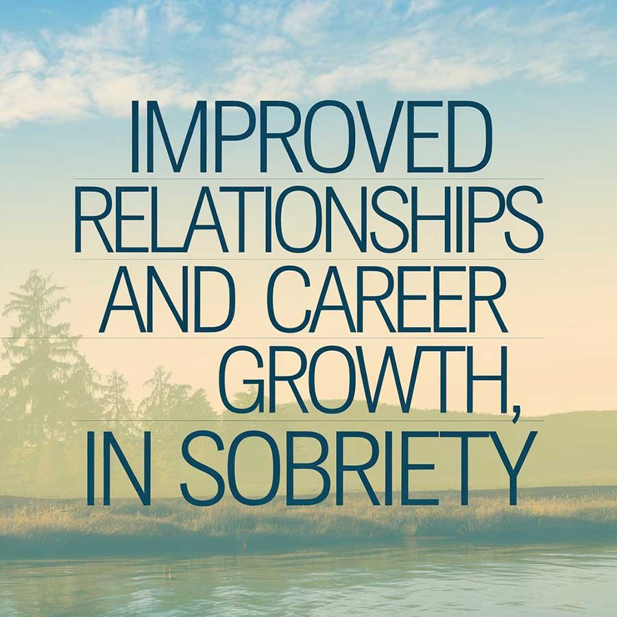Improved relationships and career growth