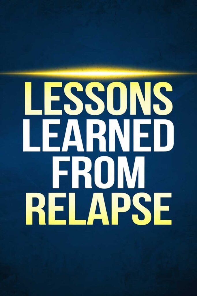 Lessons Learned From Relapse