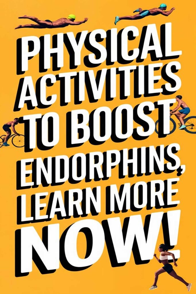 Physical activities to boost endorphins
