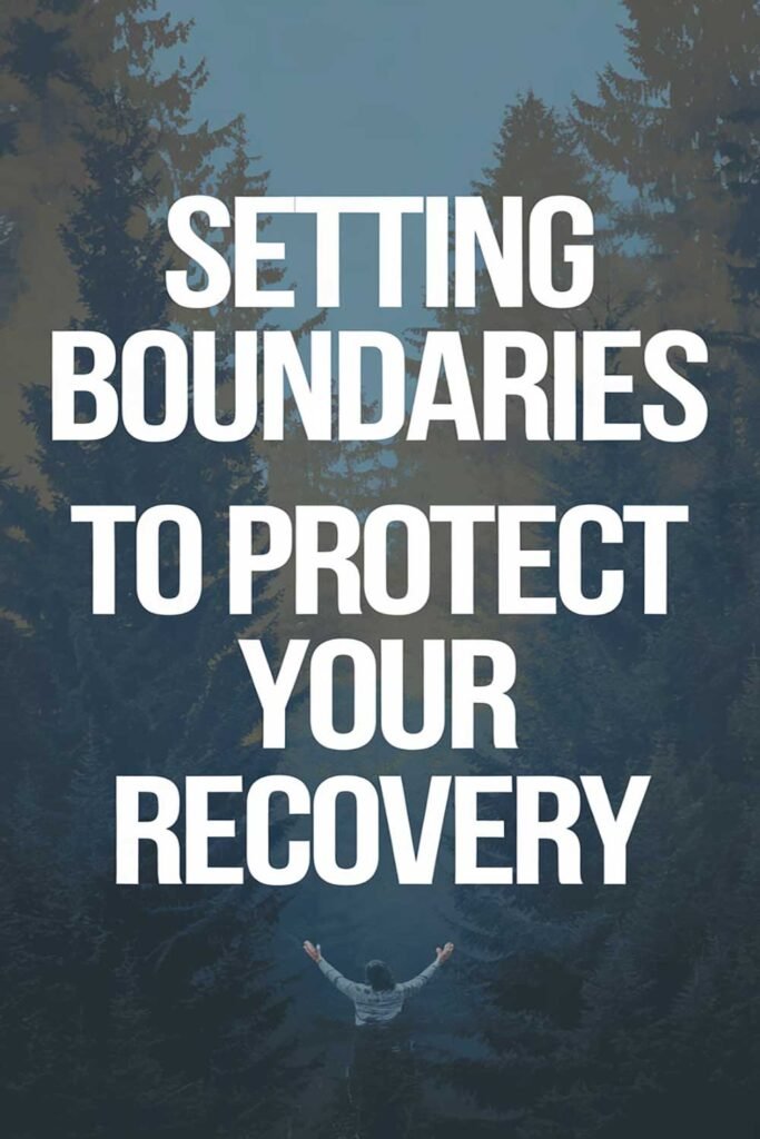 Setting boundaries to protect your recovery