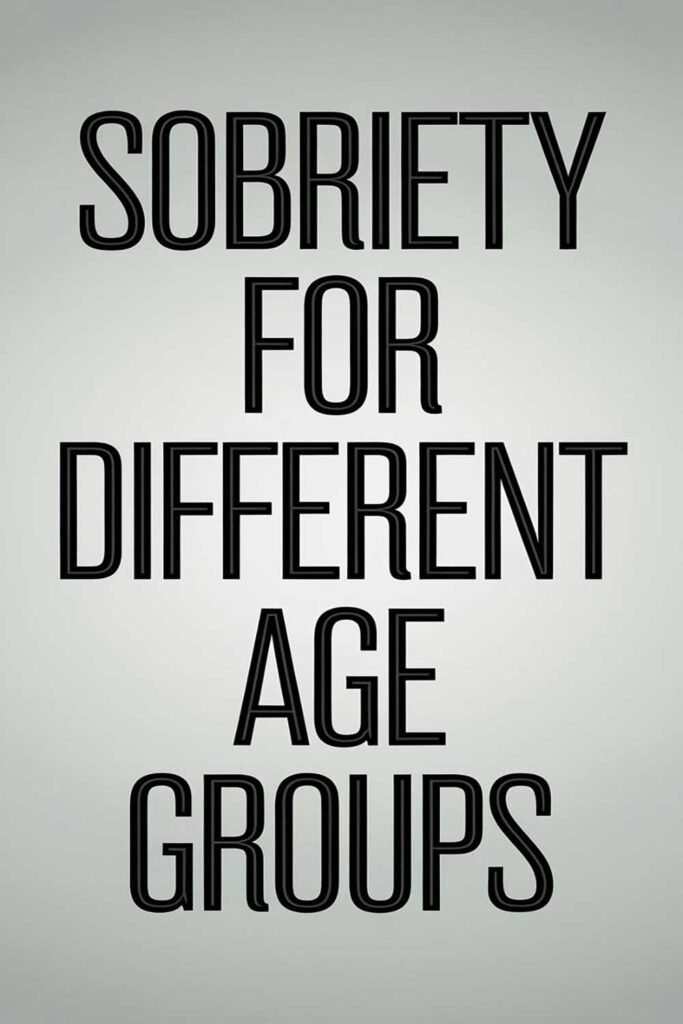 Sobriety for Different Age Groups