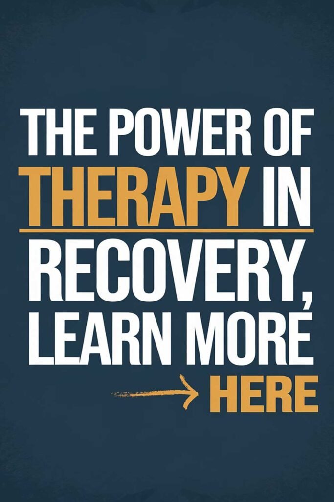The Power of Therapy in Recovery