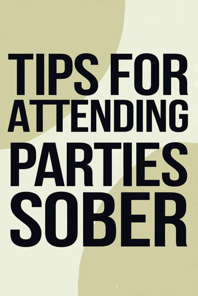 Tips for attending parties sober