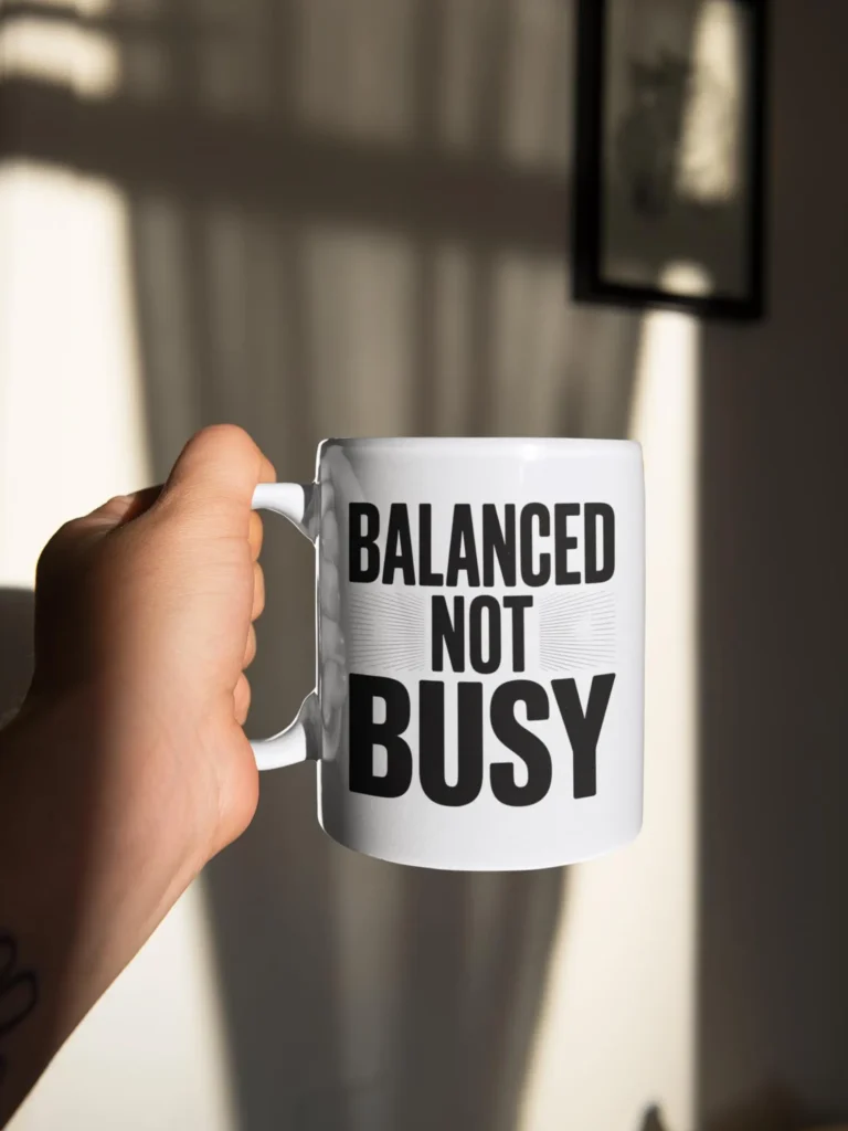 balanced not busy