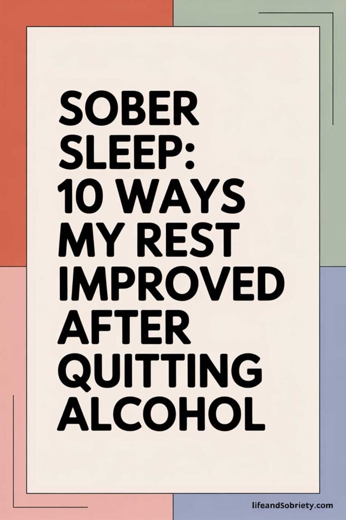 Sober Sleep: 10 Ways My Rest Improved After Quitting Alcohol