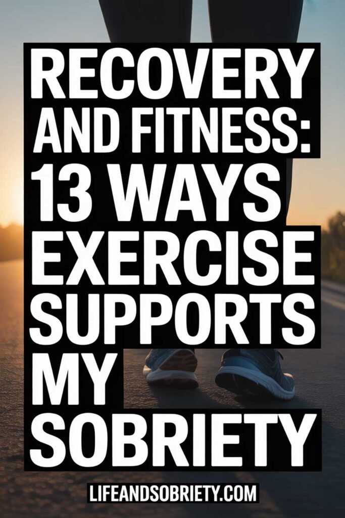Recovery and Fitness 13 Ways Exercise Supports My Sobriety