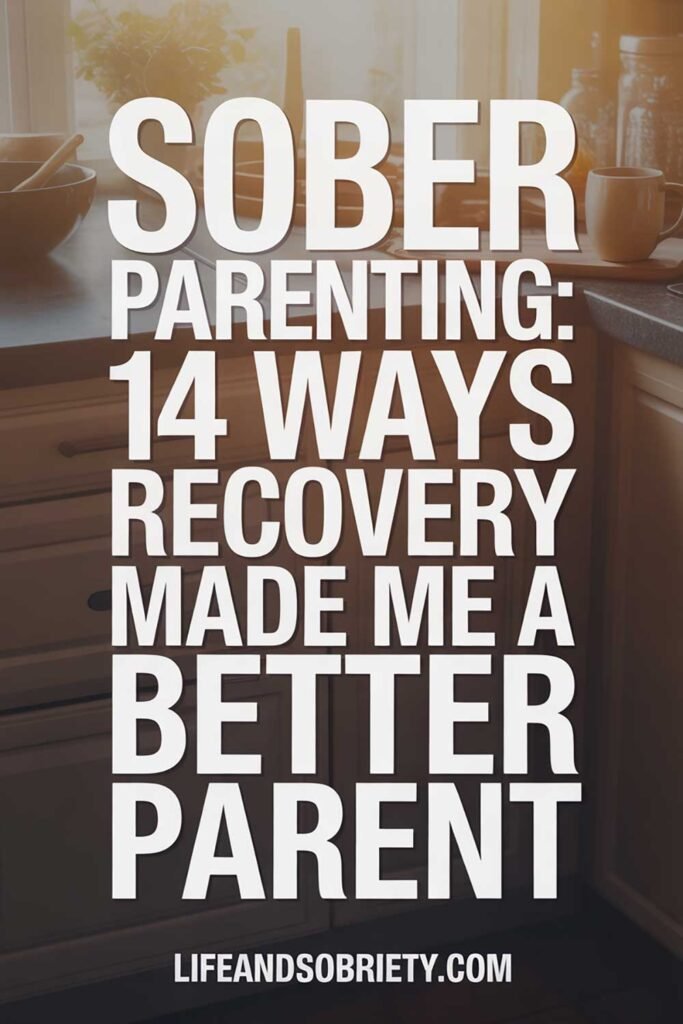 Sober Parenting 14 Ways Recovery Made Me a Better Parent