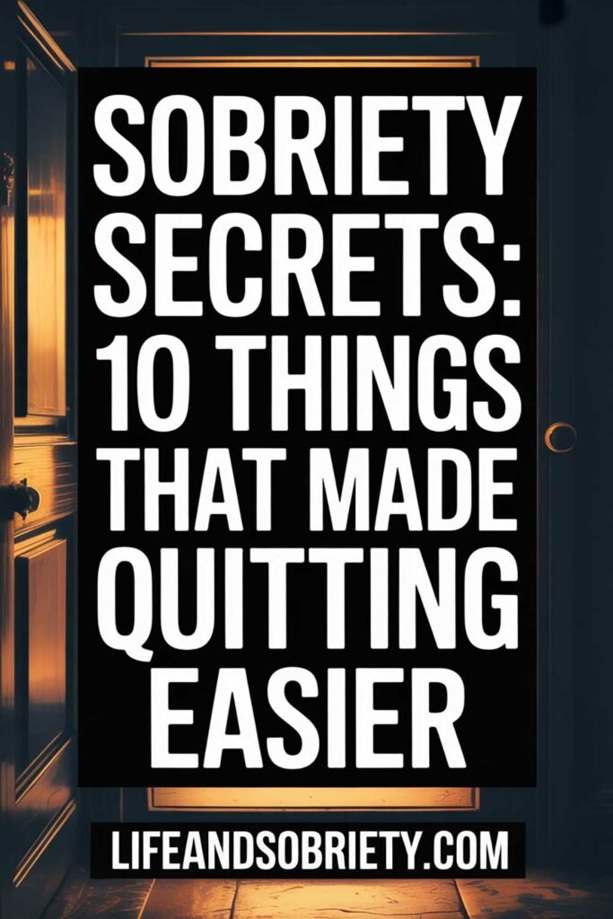 Sobriety Secrets 10 Things That Made Quitting Easier