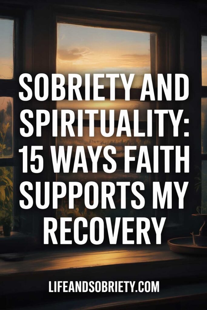 Sobriety and Spirituality 15 Ways Faith Supports My Recovery