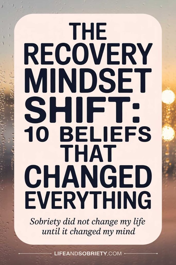 The Recovery Mindset Shift 10 Beliefs That Changed Everything
