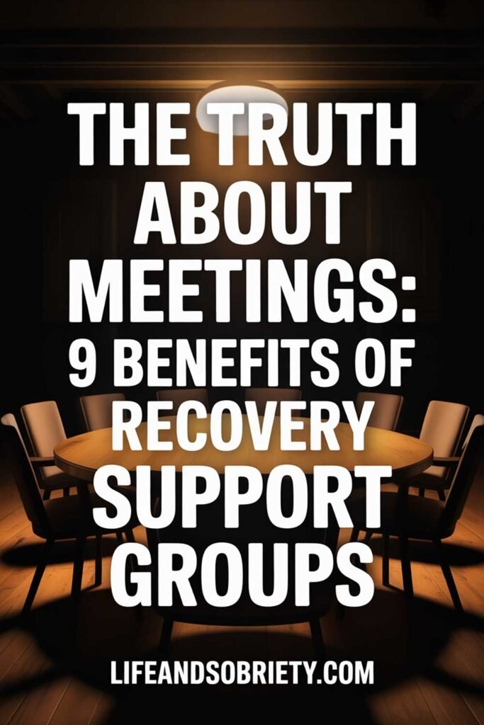 The Truth About Meetings 9 Benefits of Recovery Support Groups