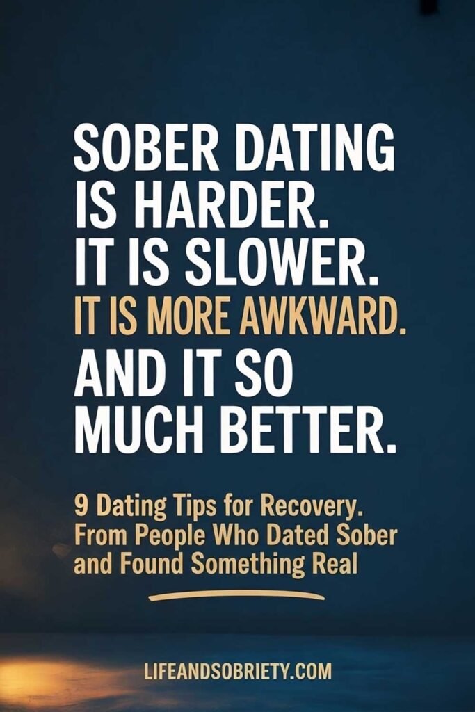 Sober Dating Is Harder It Is Slower It Is More Awkward And It Is So Much Better