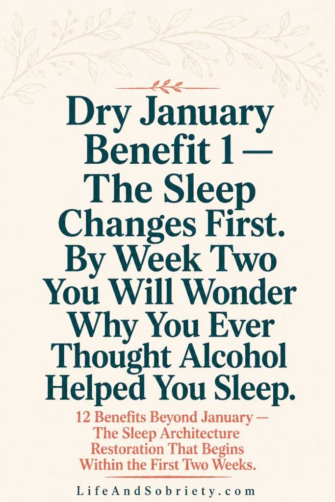 Dry January Benefit 1 — The Sleep Changes First